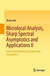 Microlocal Analysis, Sharp Spectral Asymptotics & Applications II by Victor Ivrii